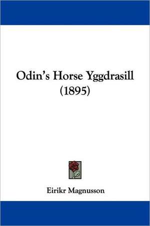 Odin's Horse Yggdrasill (1895) de Eirikr Magnusson