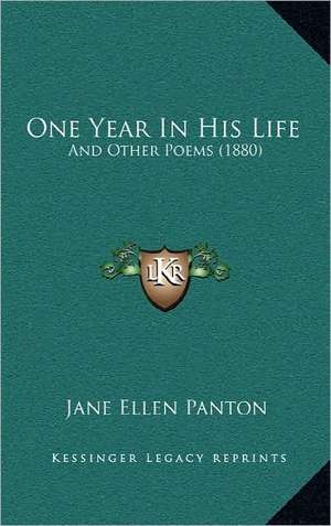 One Year In His Life de Jane Ellen Panton