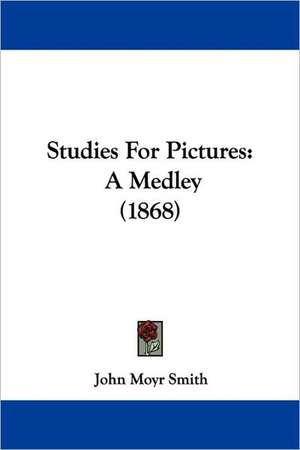 Studies For Pictures de John Moyr Smith