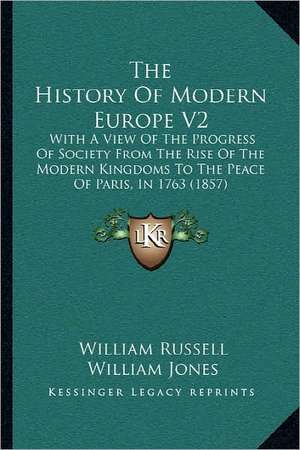 The History Of Modern Europe V2 de William Russell