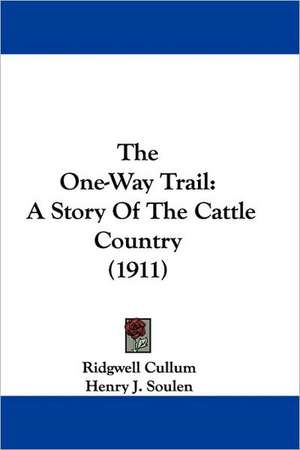 The One-Way Trail de Ridgwell Cullum