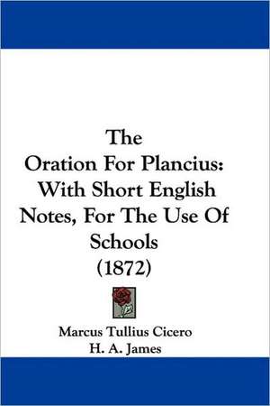 The Oration For Plancius de Marcus Tullius Cicero