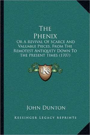 The Phenix de John Dunton