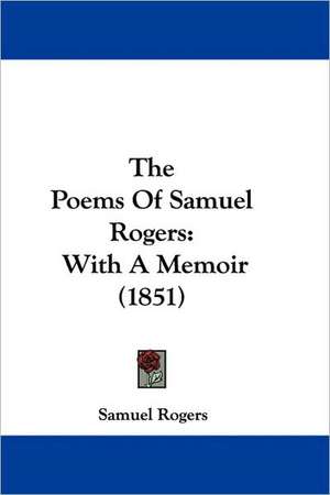 The Poems Of Samuel Rogers de Samuel Rogers