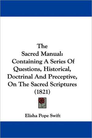 The Sacred Manual de Elisha Pope Swift