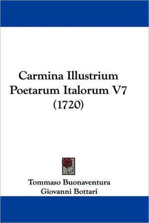 Carmina Illustrium Poetarum Italorum V7 (1720) de Tommaso Buonaventura