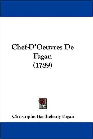 Chef-D'Oeuvres De Fagan (1789) de Christophe Barthelemy Fagan