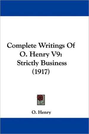 Complete Writings Of O. Henry V9 de O. Henry