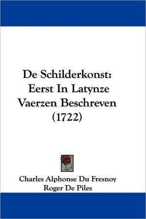 de Schilderkonst de Charles Alphonse Du Fresnoy