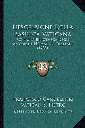 Descrizione Della Basilica Vaticana de Francesco Cancellieri