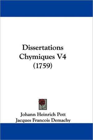 Dissertations Chymiques V4 (1759) de Johann Heinrich Pott