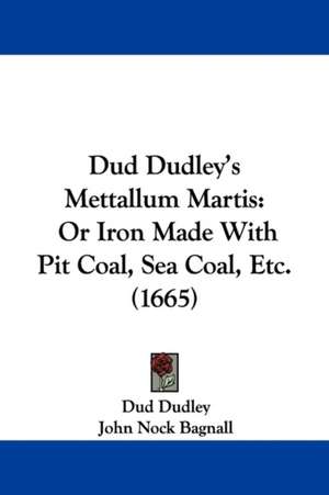 Dud Dudley's Mettallum Martis de Dud Dudley