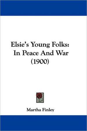 Elsie's Young Folks de Martha Finley