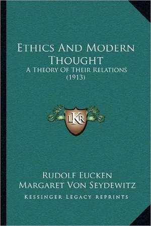 Ethics And Modern Thought de Rudolf Eucken