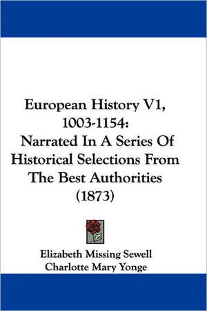 European History V1, 1003-1154 de Elizabeth Missing Sewell