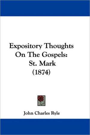 Expository Thoughts On The Gospels de John Charles Ryle