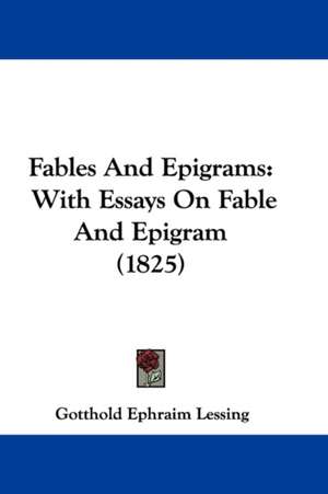 Fables And Epigrams de Gotthold Ephraim Lessing