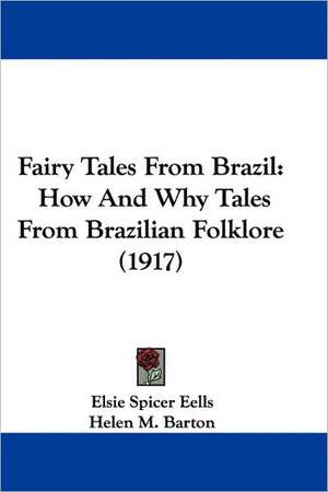 Fairy Tales From Brazil de Elsie Spicer Eells