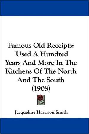 Famous Old Receipts de Jacqueline Harrison Smith