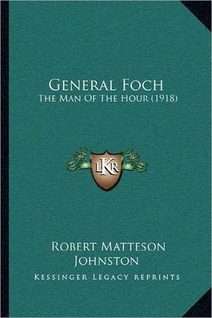 General Foch de Robert Matteson Johnston