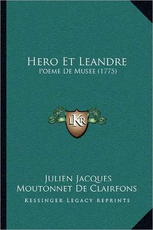 Hero Et Leandre de Julien Jacques Moutonnet De Clairfons
