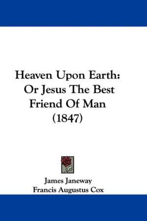 Heaven Upon Earth de James Janeway