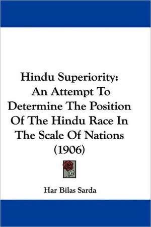 Hindu Superiority de Har Bilas Sarda