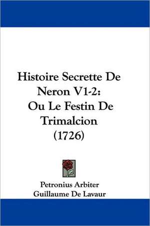 Histoire Secrette De Neron V1-2 de Petronius Arbiter