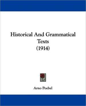 Historical And Grammatical Texts (1914) de Arno Poebel