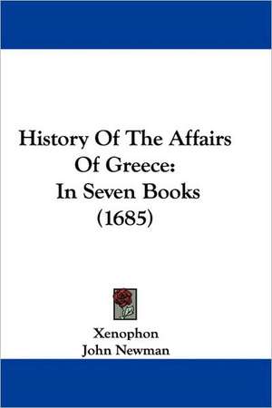 History Of The Affairs Of Greece de Xenophon