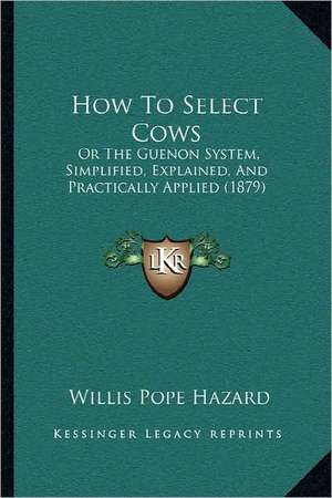 How To Select Cows de Willis Pope Hazard