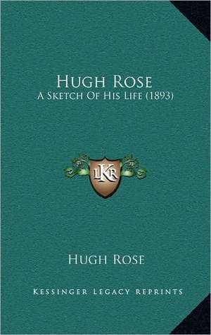 Hugh Rose de Hugh Rose