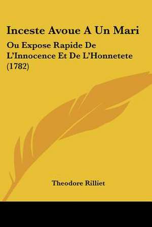 Inceste Avoue A Un Mari de Theodore Rilliet