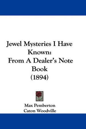 Jewel Mysteries I Have Known de Max Pemberton