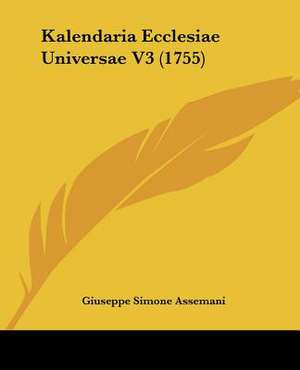 Kalendaria Ecclesiae Universae V3 (1755) de Giuseppe Simone Assemani