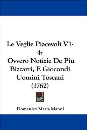 Le Veglie Piacevoli V1-4 de Domenico Maria Manni