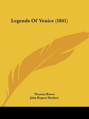 Legends Of Venice (1841) de Thomas Rosco