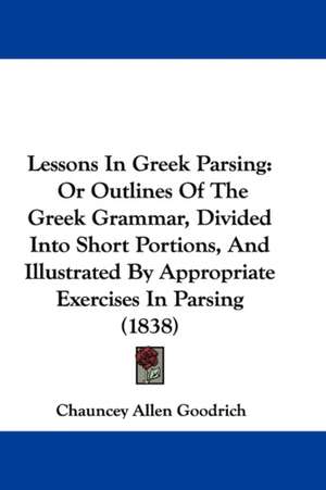 Lessons In Greek Parsing de Chauncey Allen Goodrich