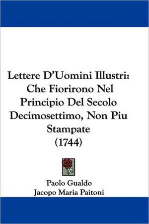 Lettere D'Uomini Illustri de Paolo Gualdo