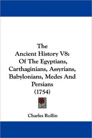 The Ancient History V8 de Charles Rollin