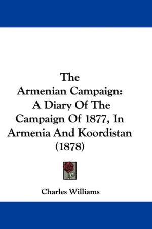 The Armenian Campaign de Charles Williams