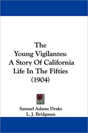 The Young Vigilantes de Samuel Adams Drake