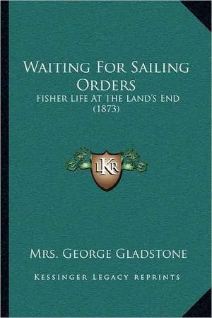 Waiting For Sailing Orders de George Gladstone