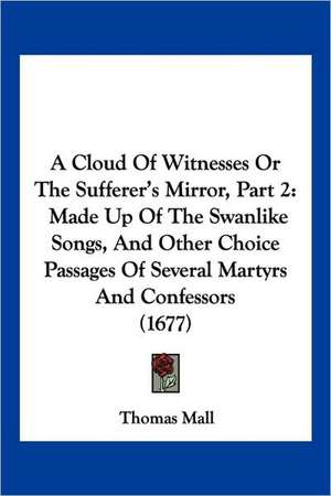 A Cloud Of Witnesses Or The Sufferer's Mirror, Part 2 de Thomas Mall