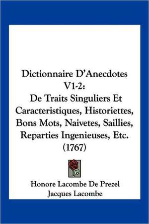 Dictionnaire D'Anecdotes V1-2 de Honore Lacombe De Prezel