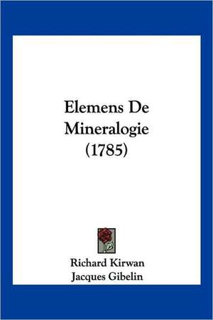 Elemens De Mineralogie (1785) de Richard Kirwan