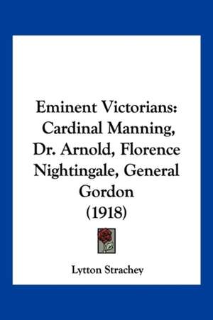 Eminent Victorians de Lytton Strachey