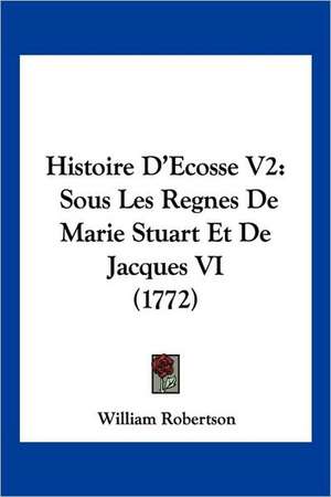 Histoire D'Ecosse V2 de William Robertson