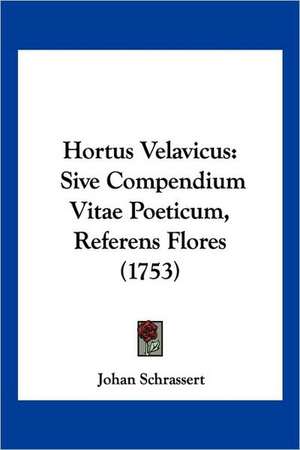 Hortus Velavicus de Johan Schrassert