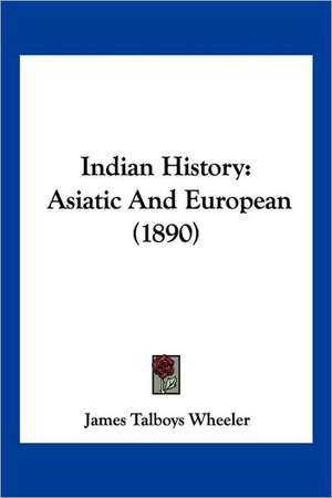 Indian History de James Talboys Wheeler